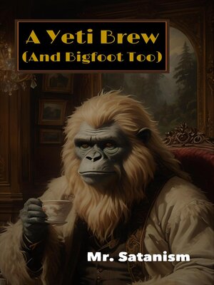 cover image of A Yeti Brew (And Bigfoot Too)